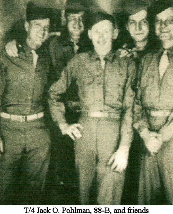 T/4 Jack O. Pohlman, 88-B, (center) and friends