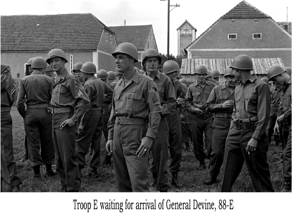 Troop E waiting for arrival of General Devine, 88-E