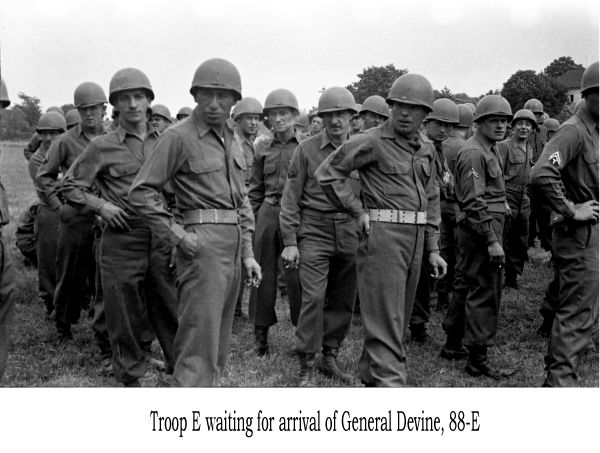 Troop E waiting for arrival of General Devine, 88-E