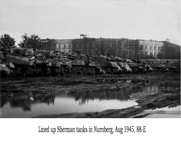 Lined up Sherman tanks in Nurnberg, Aug 1945, 88-E