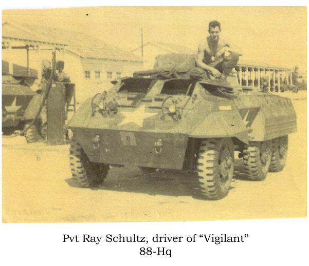 Pvt. Ray Schultz, driver of Vigilant, 88-Hq